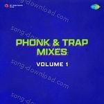 Phonk & Trap Mixes Volume 1 - Sonu Nigam Song Download
